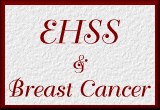 EHSS & Breast Cancer